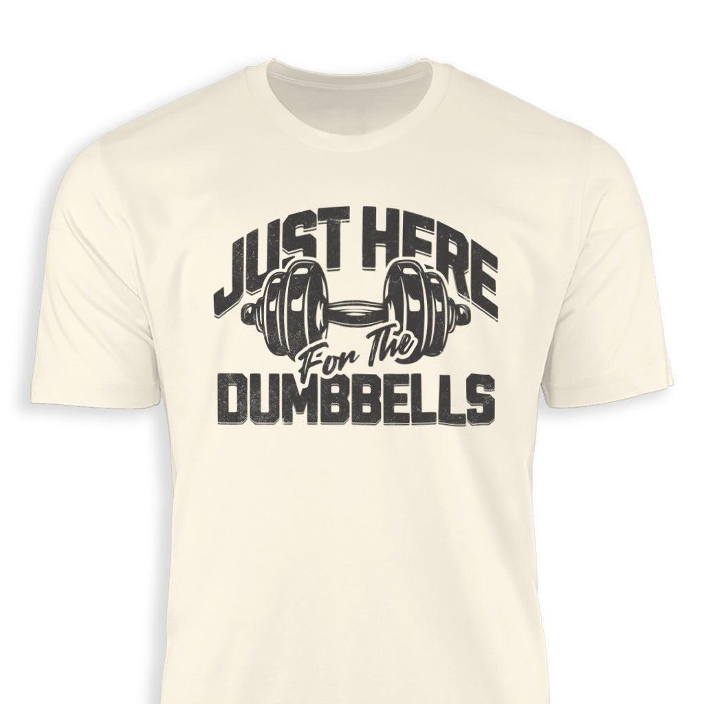 Here for the Dumbbells Classic Tee