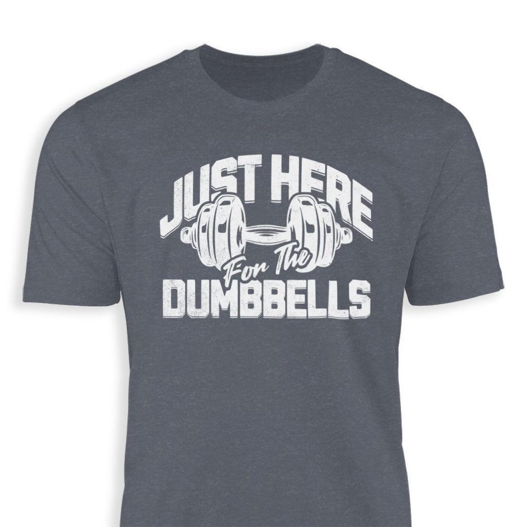 Here for the Dumbbells Classic Tee
