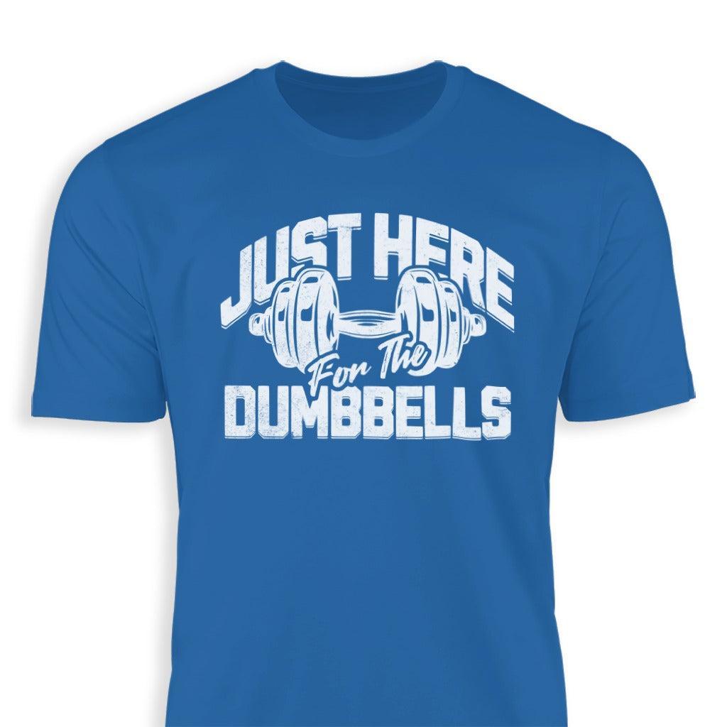 Here for the Dumbbells Classic Tee