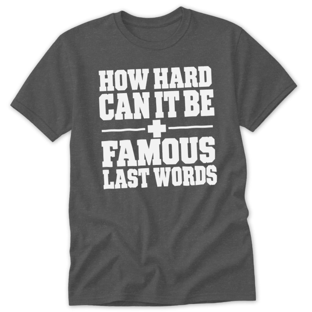 How Hard Can It Be Classic Tee