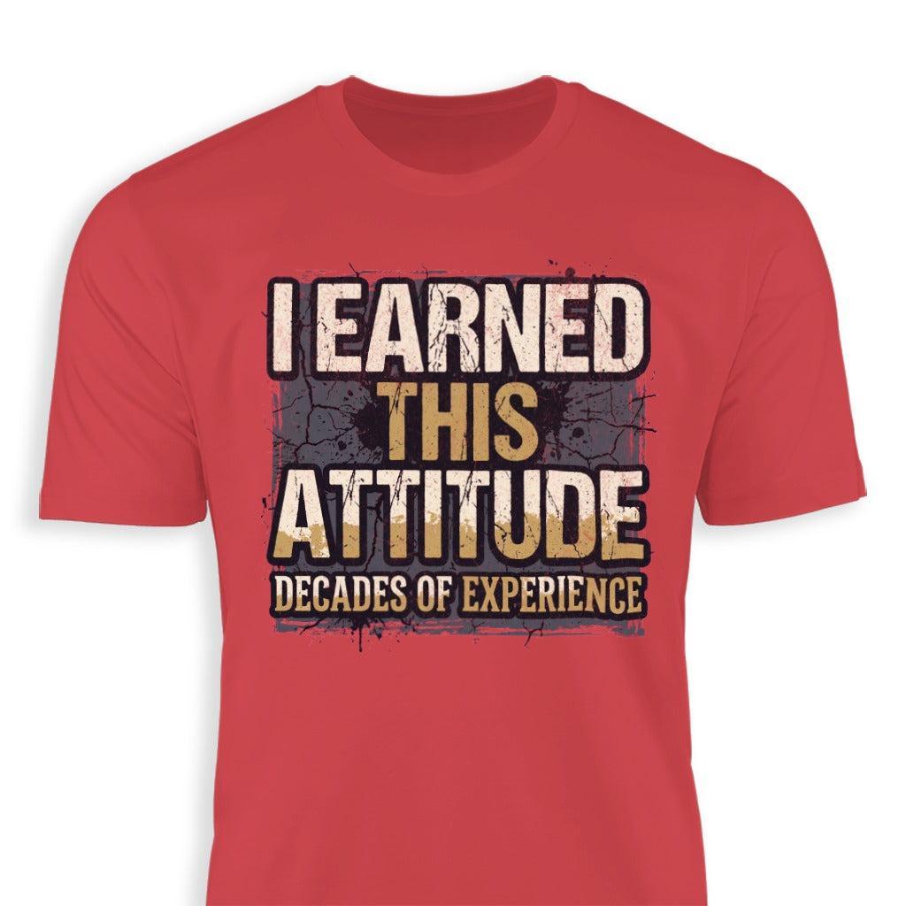 I Earned This Attitude
