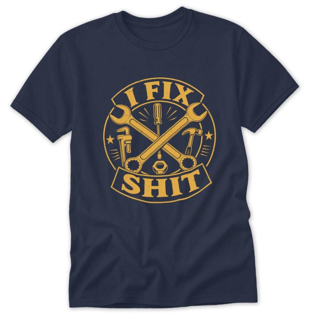 I Fix Shit Classic Tee
