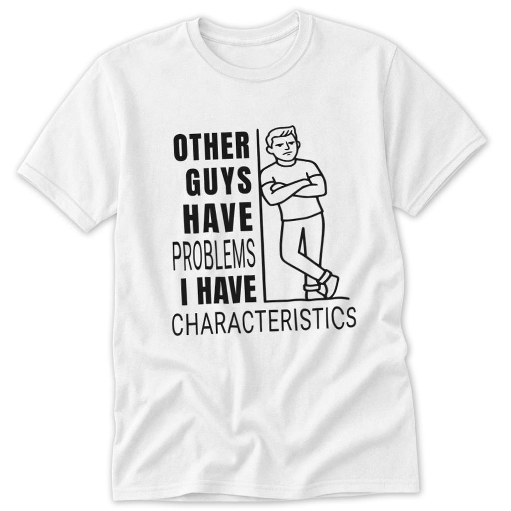 I Have Characteristics Classic Tee