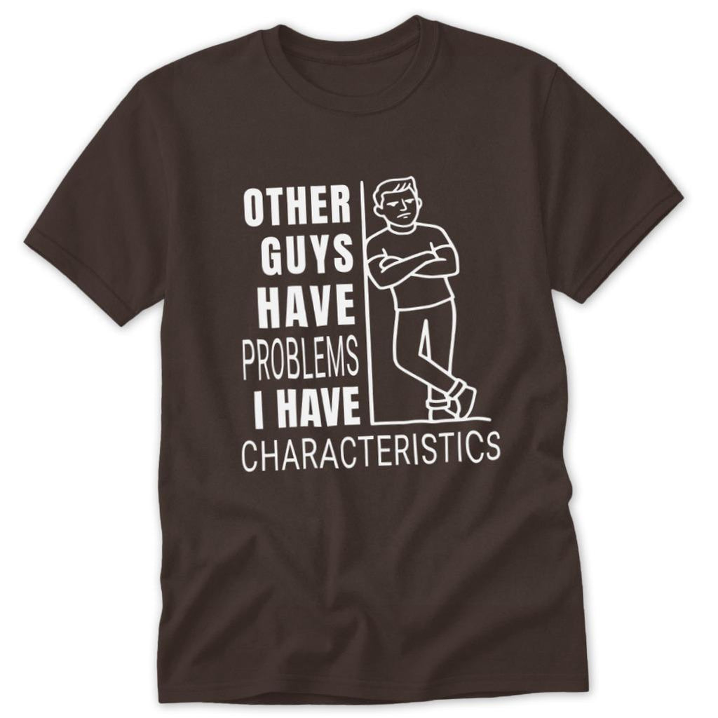 I Have Characteristics Classic Tee