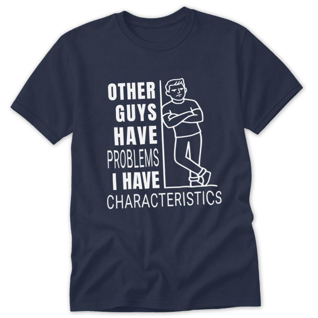 I Have Characteristics Classic Tee