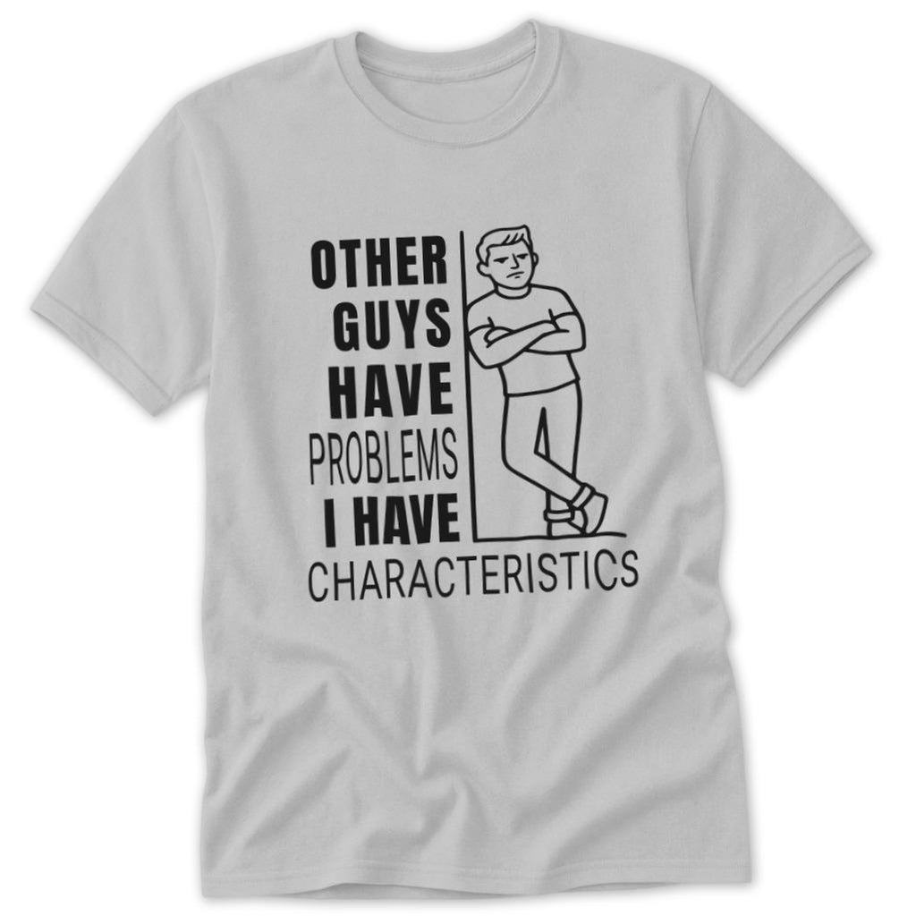I Have Characteristics Classic Tee