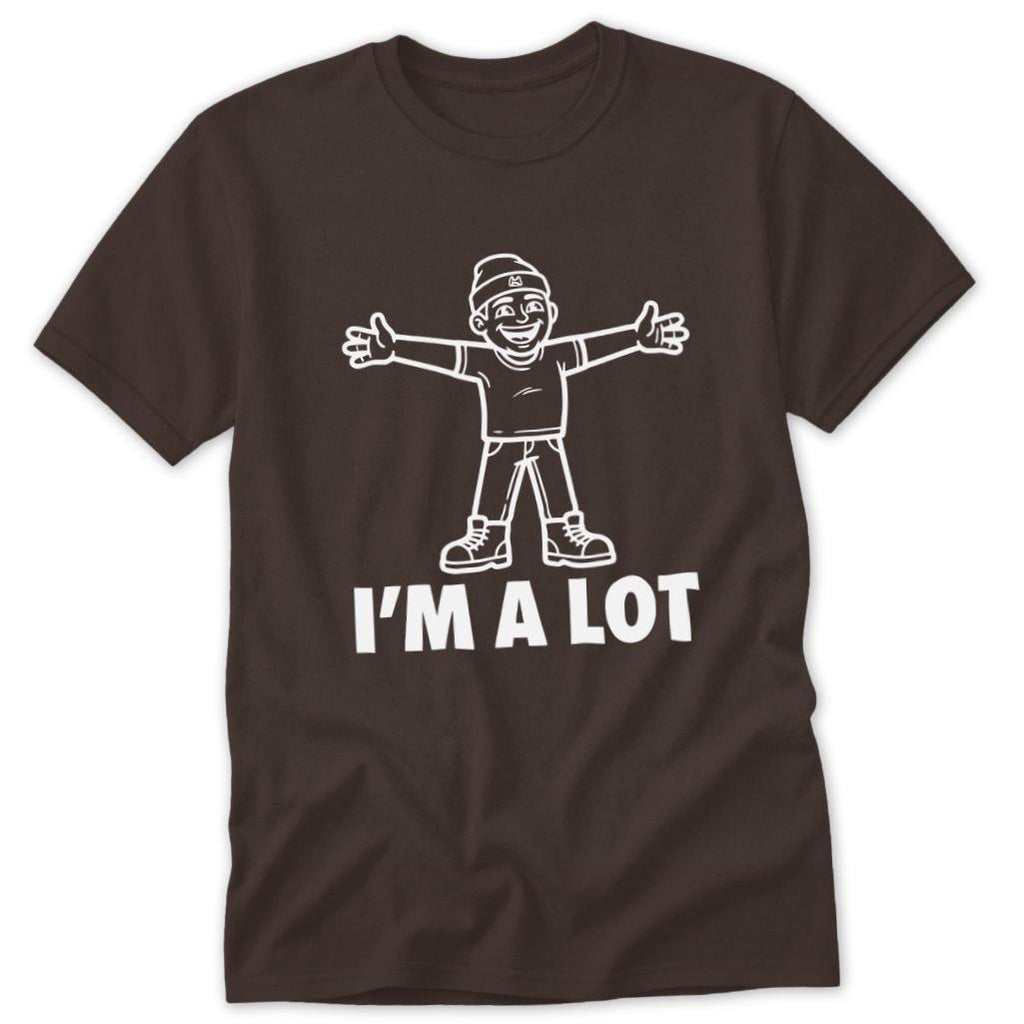 I'm A Lot Classic Tee