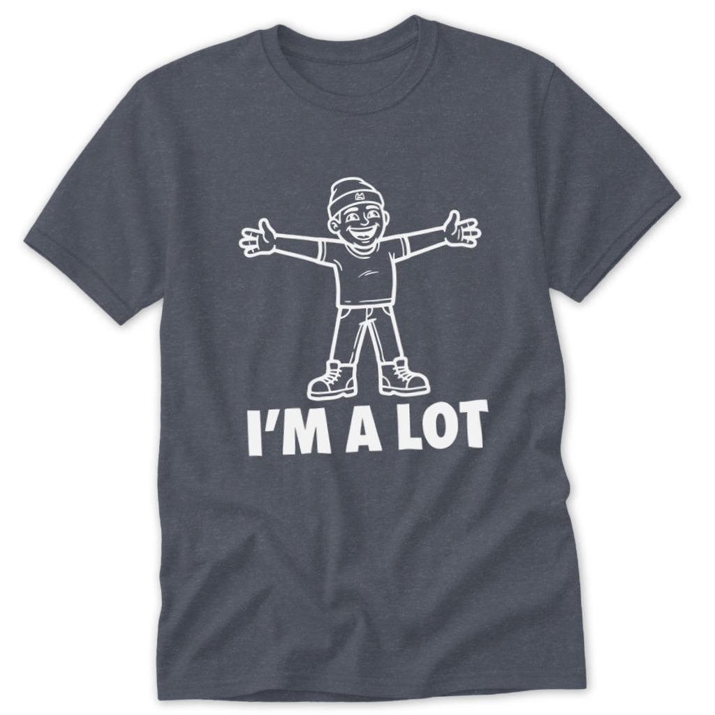 I'm A Lot Classic Tee