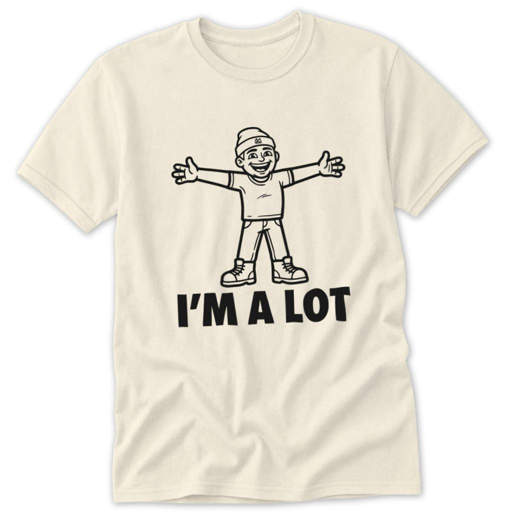 I'm A Lot Classic Tee