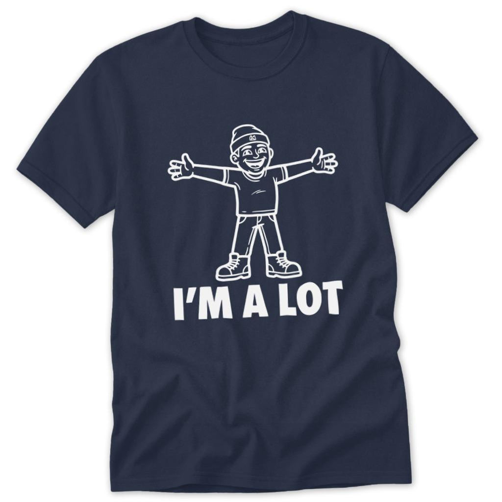 I'm A Lot Classic Tee