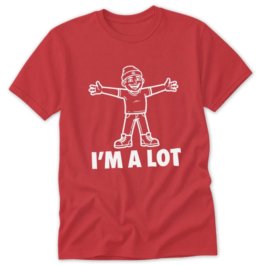 I'm A Lot Classic Tee