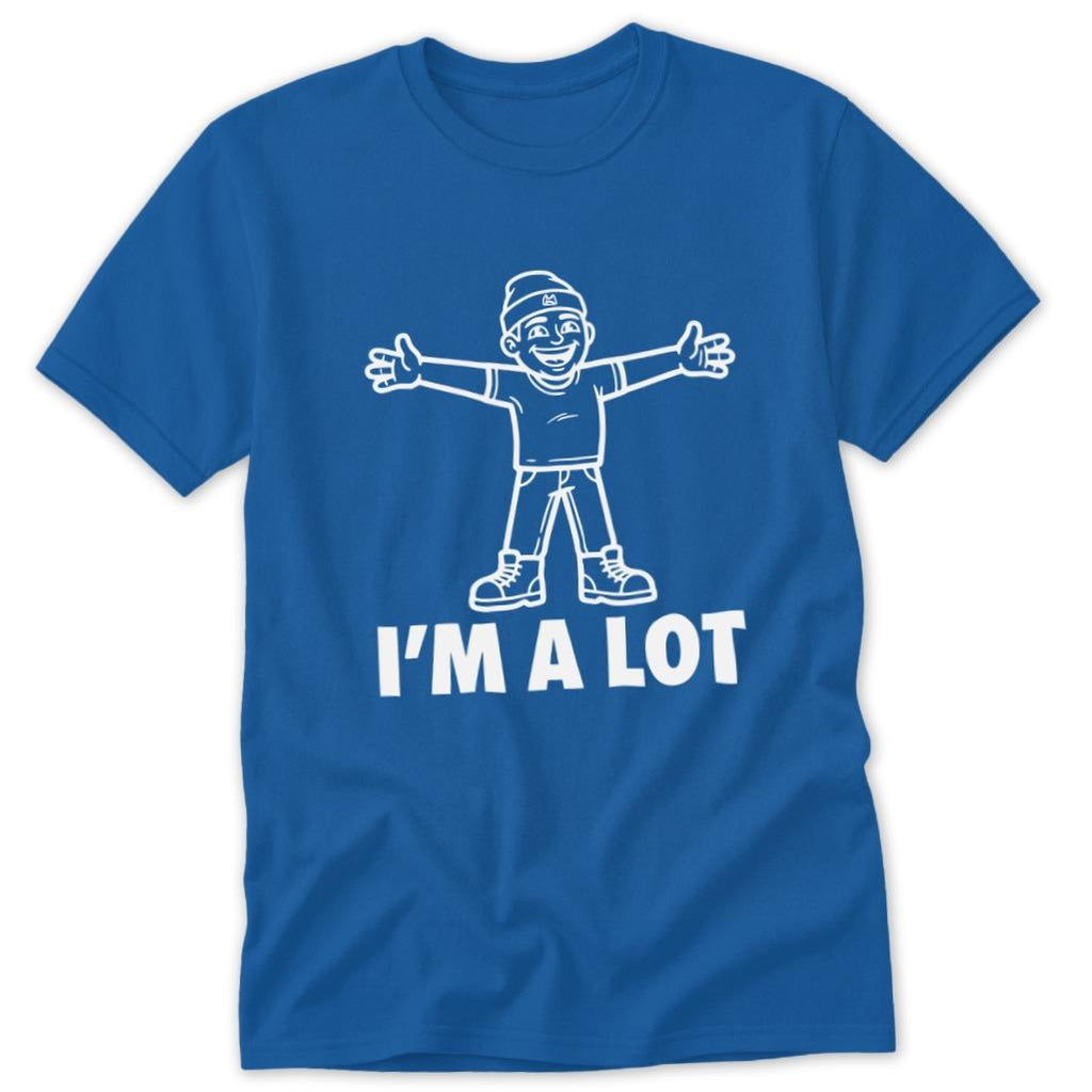 I'm A Lot Classic Tee