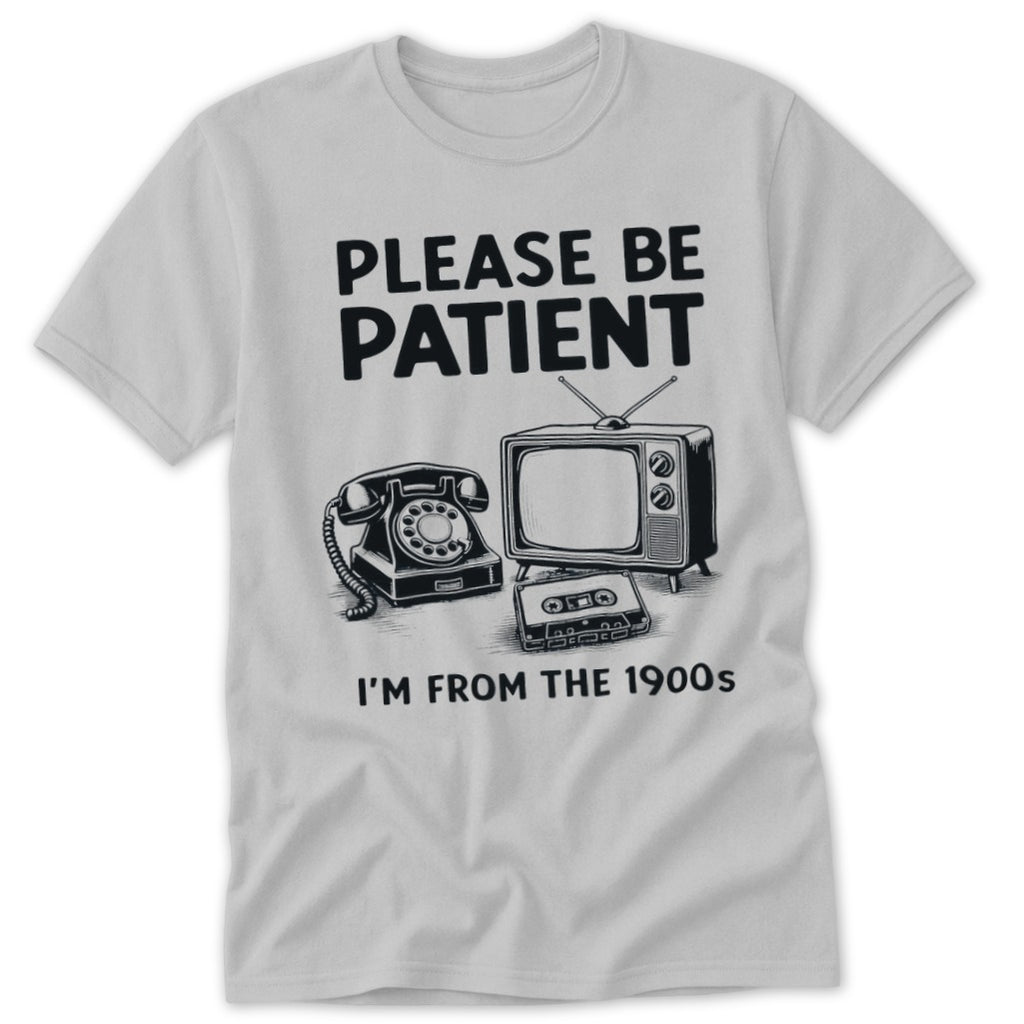 I'm From the 1900s Classic Tee