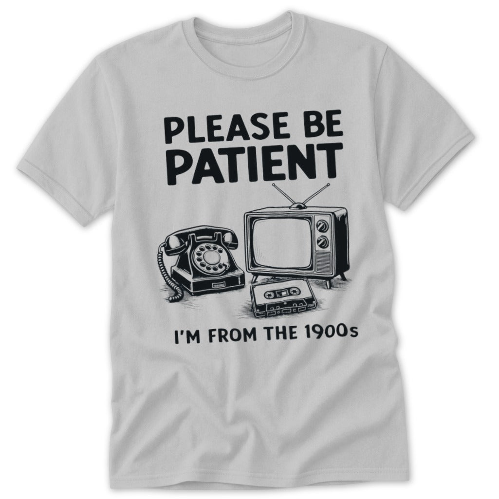 I'm From the 1900s Classic Tee
