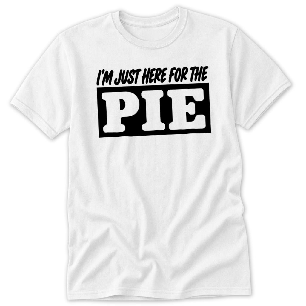 Just Here for the Pie Classic Tee