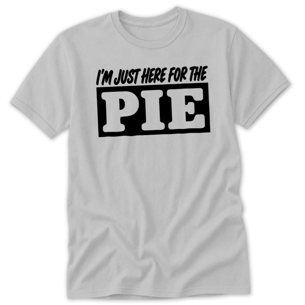 Just Here for the Pie Classic Tee