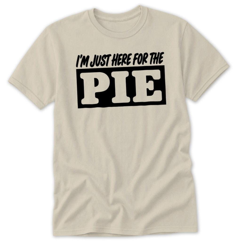 Just Here for the Pie Classic Tee