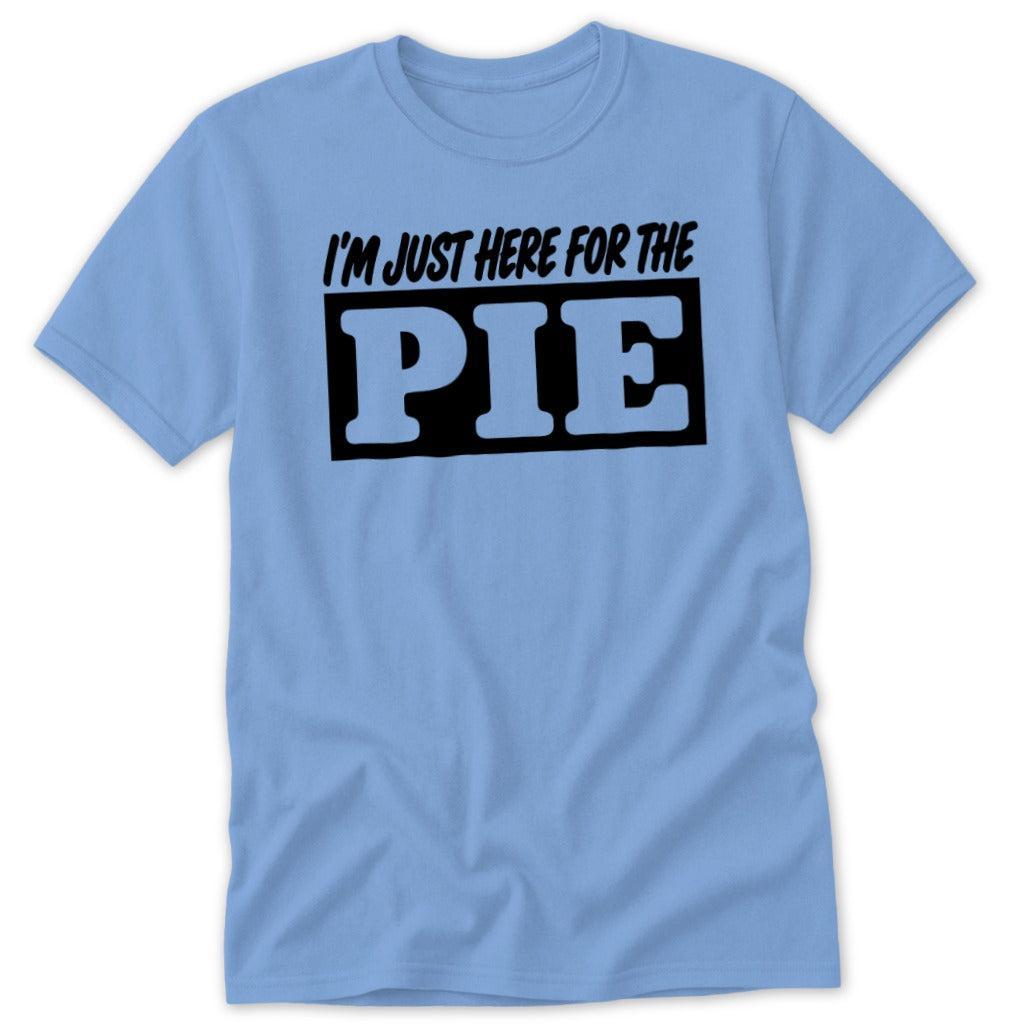 Just Here for the Pie Classic Tee