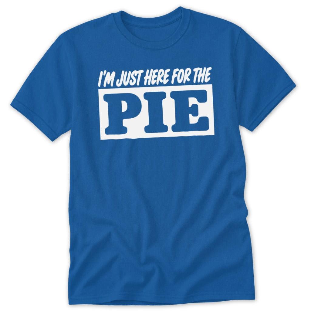 Just Here for the Pie Classic Tee