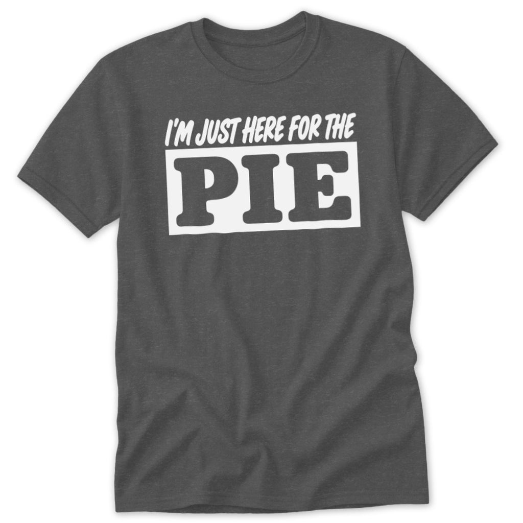 Just Here for the Pie Classic Tee