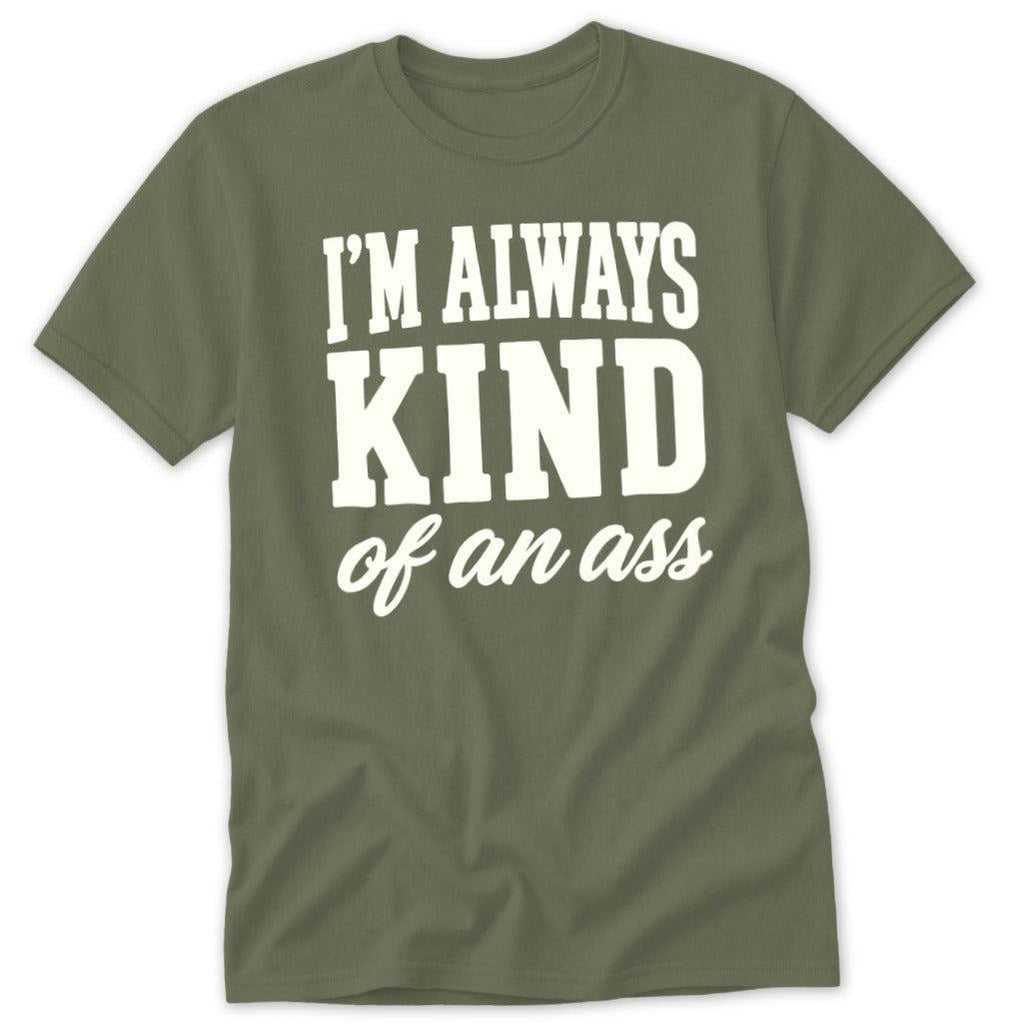 Kind of An Ass Classic Tee