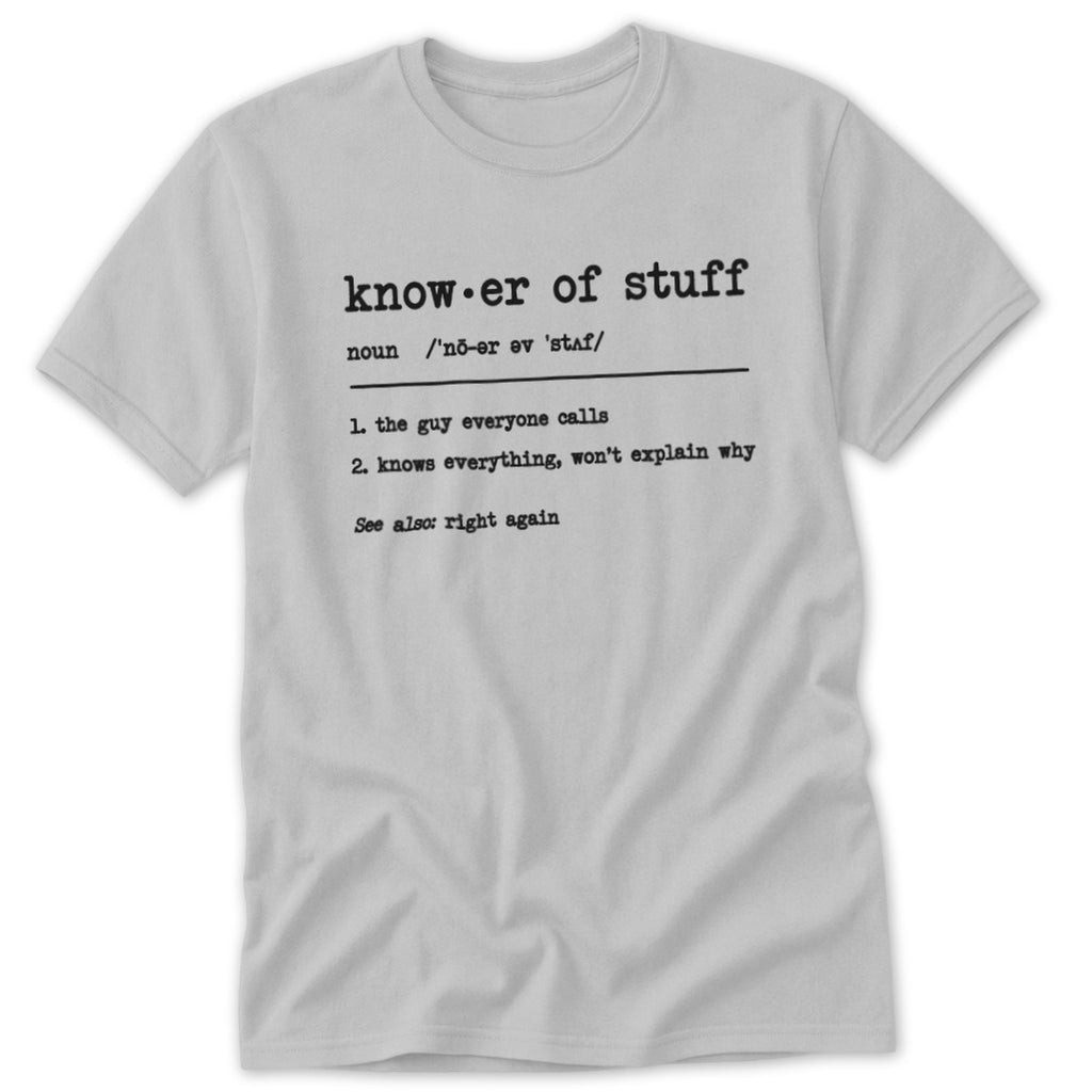 Knower of Stuff Classic Tee