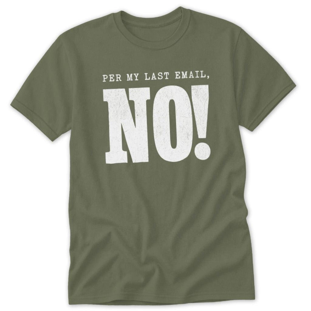 Last Email, NO! Classic Tee