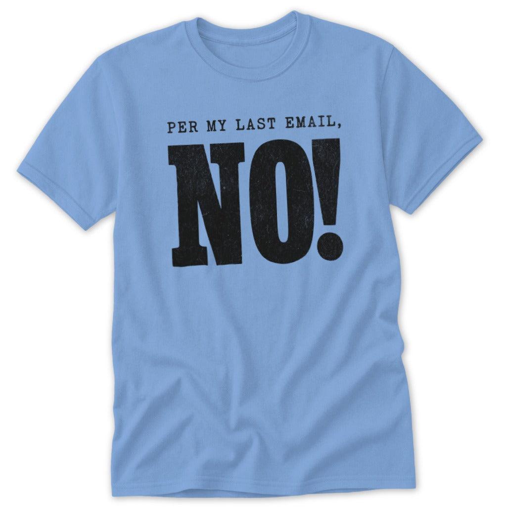 Last Email, NO! Classic Tee