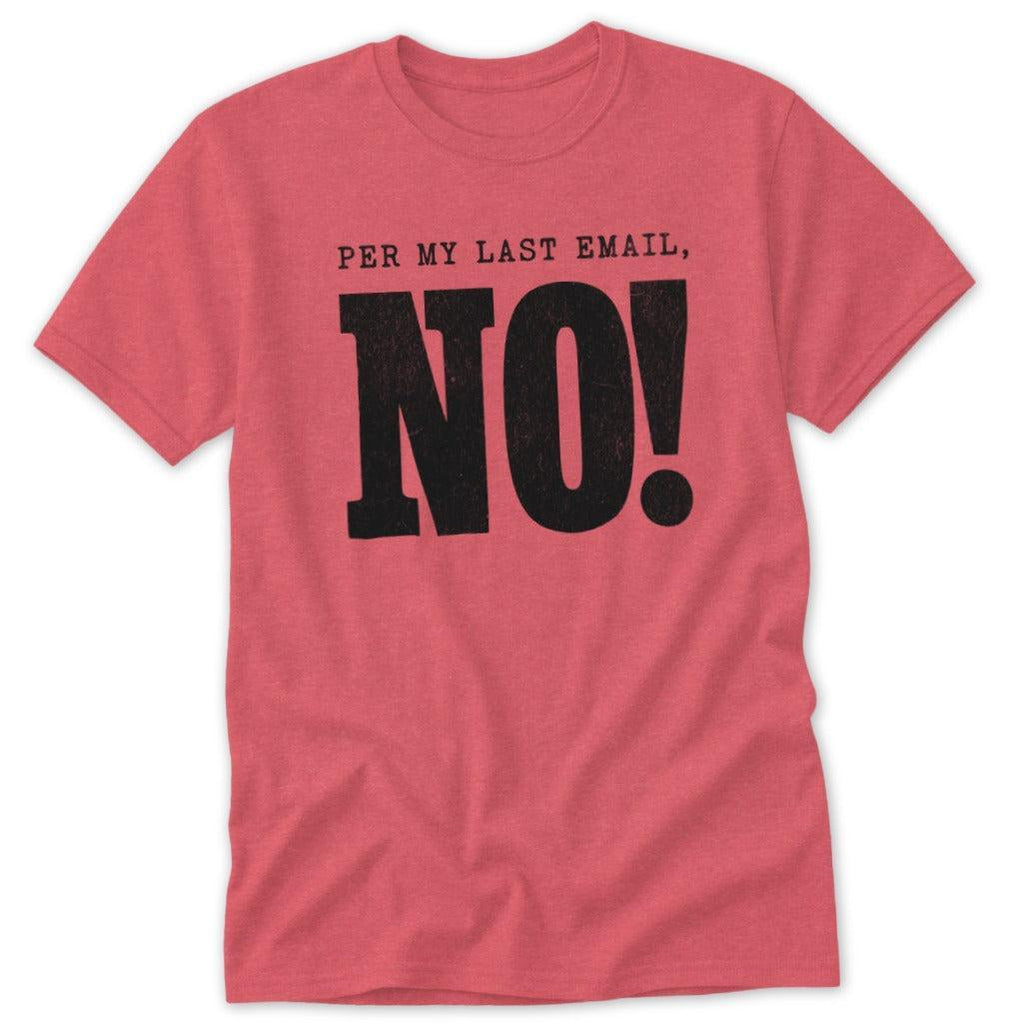 Last Email, NO! Classic Tee