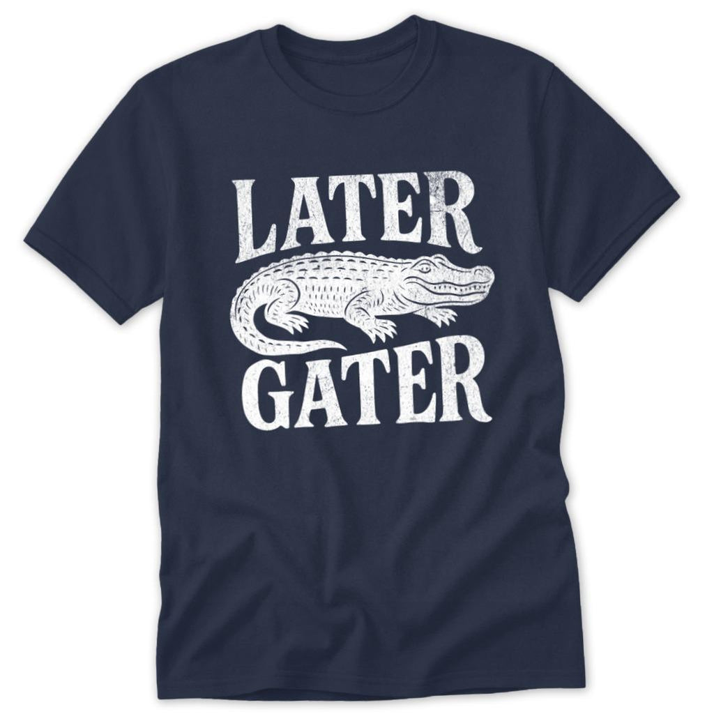 Later Gater Classic Tee