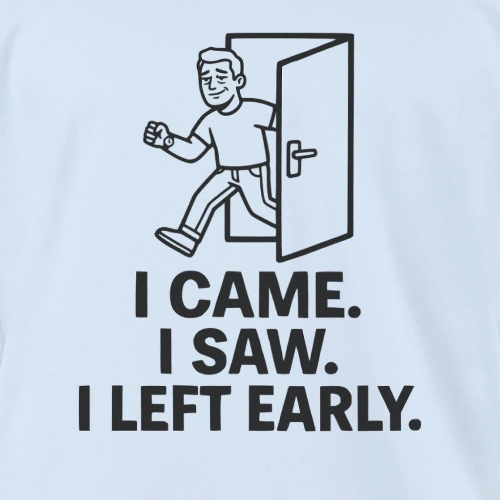 Left Early