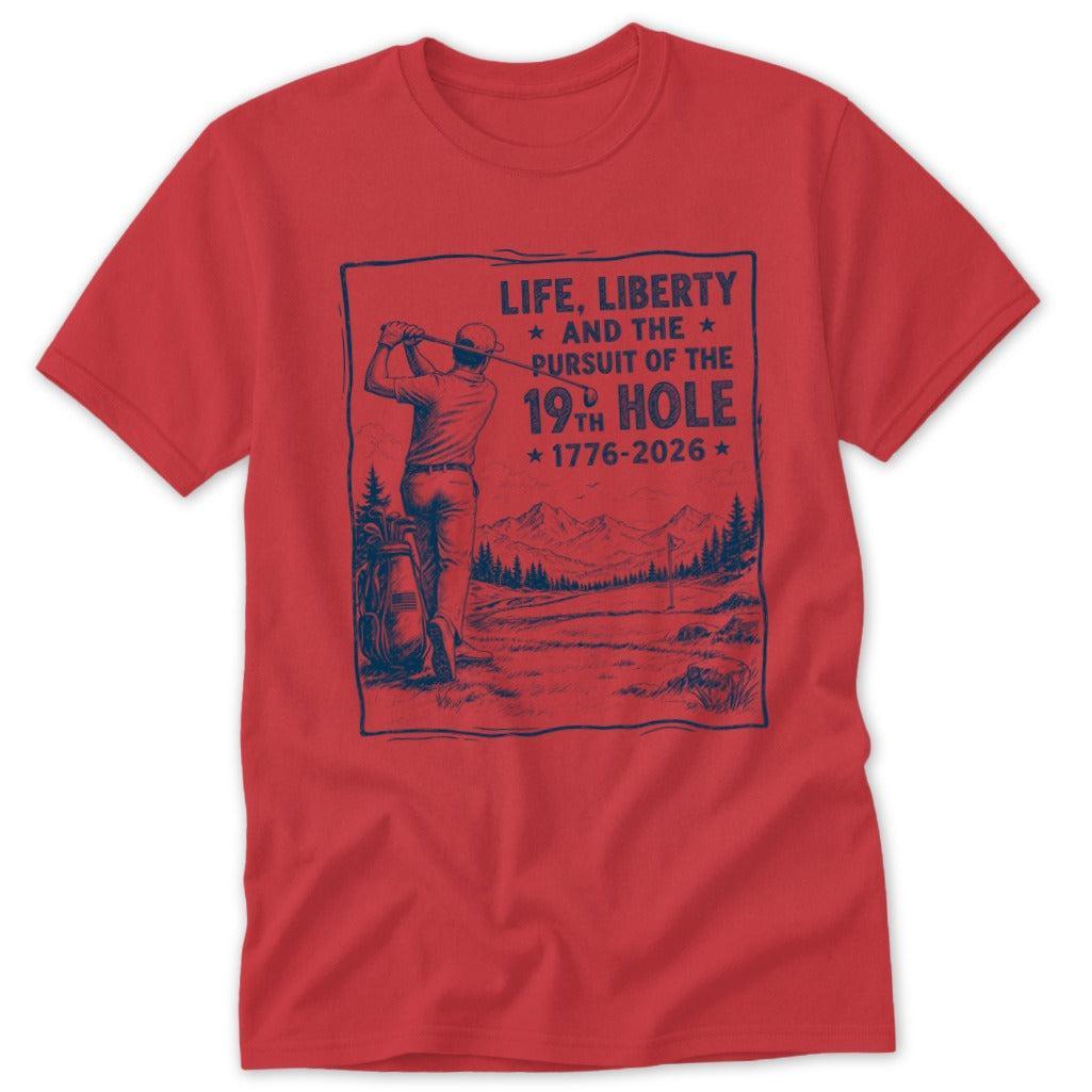Life, Liberty, Pursuit of 19th Hole Classic Tee