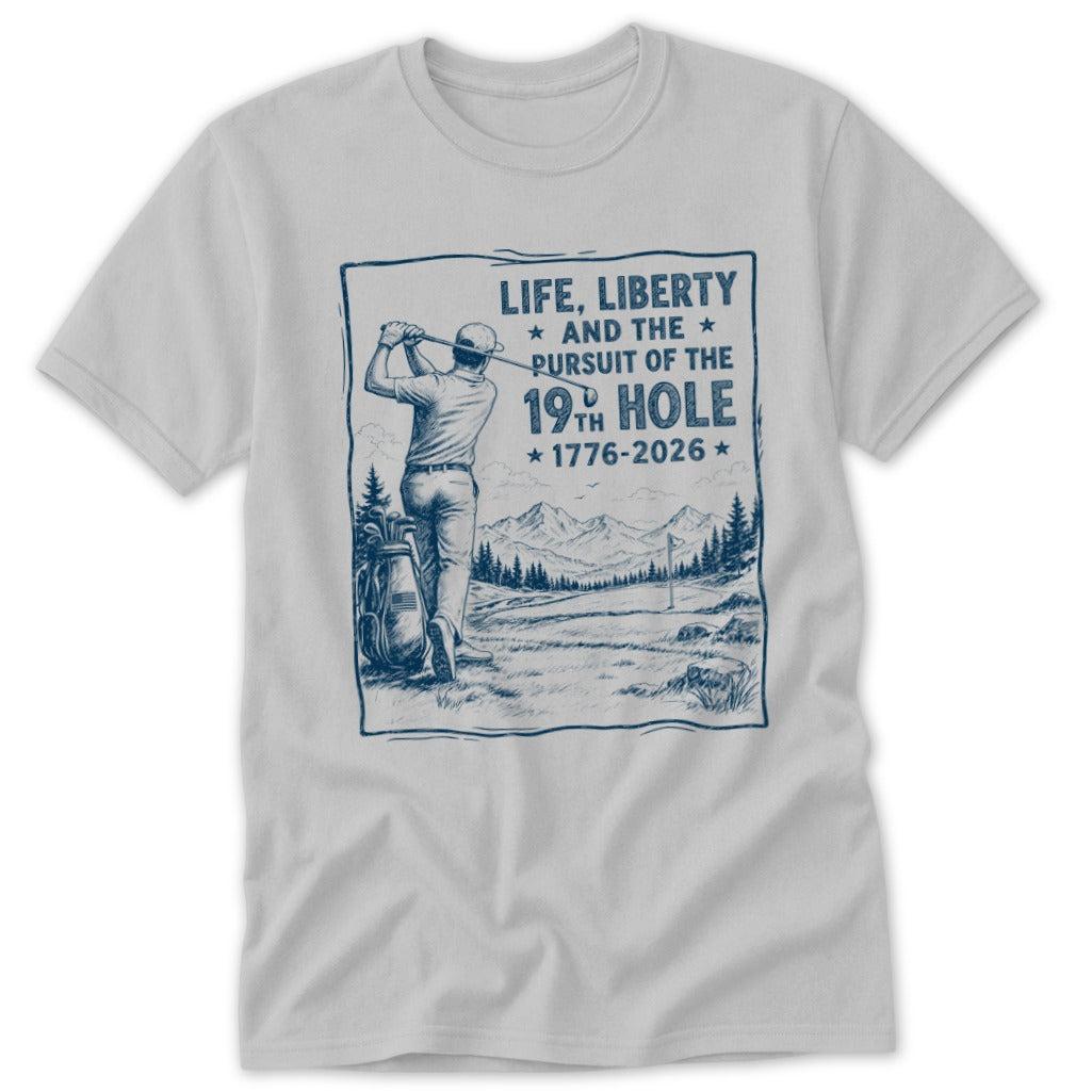 Life, Liberty, Pursuit of 19th Hole Classic Tee