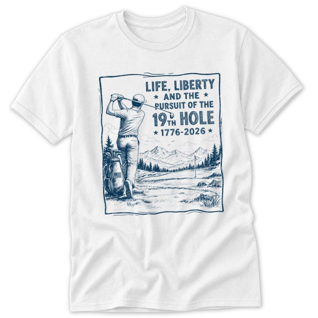 Life, Liberty, Pursuit of 19th Hole Classic Tee