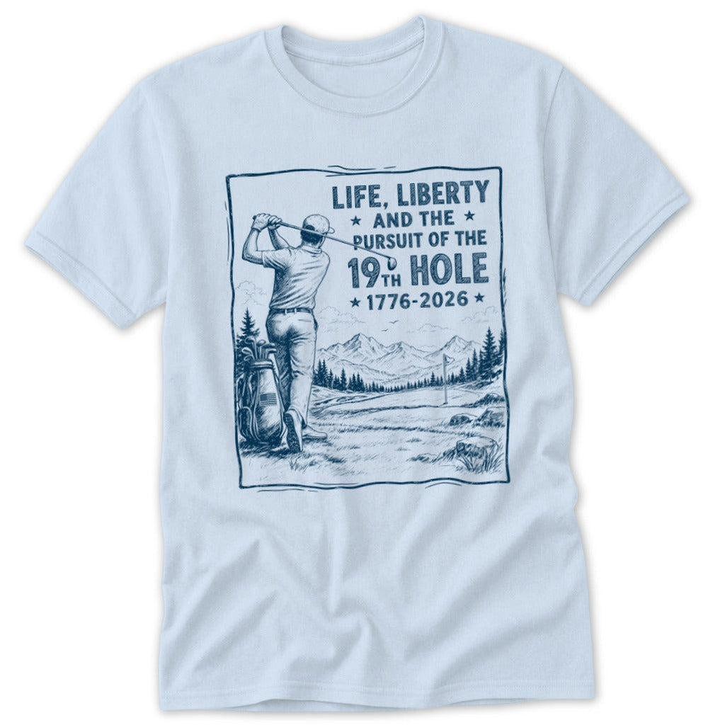 Life, Liberty, Pursuit of 19th Hole Classic Tee