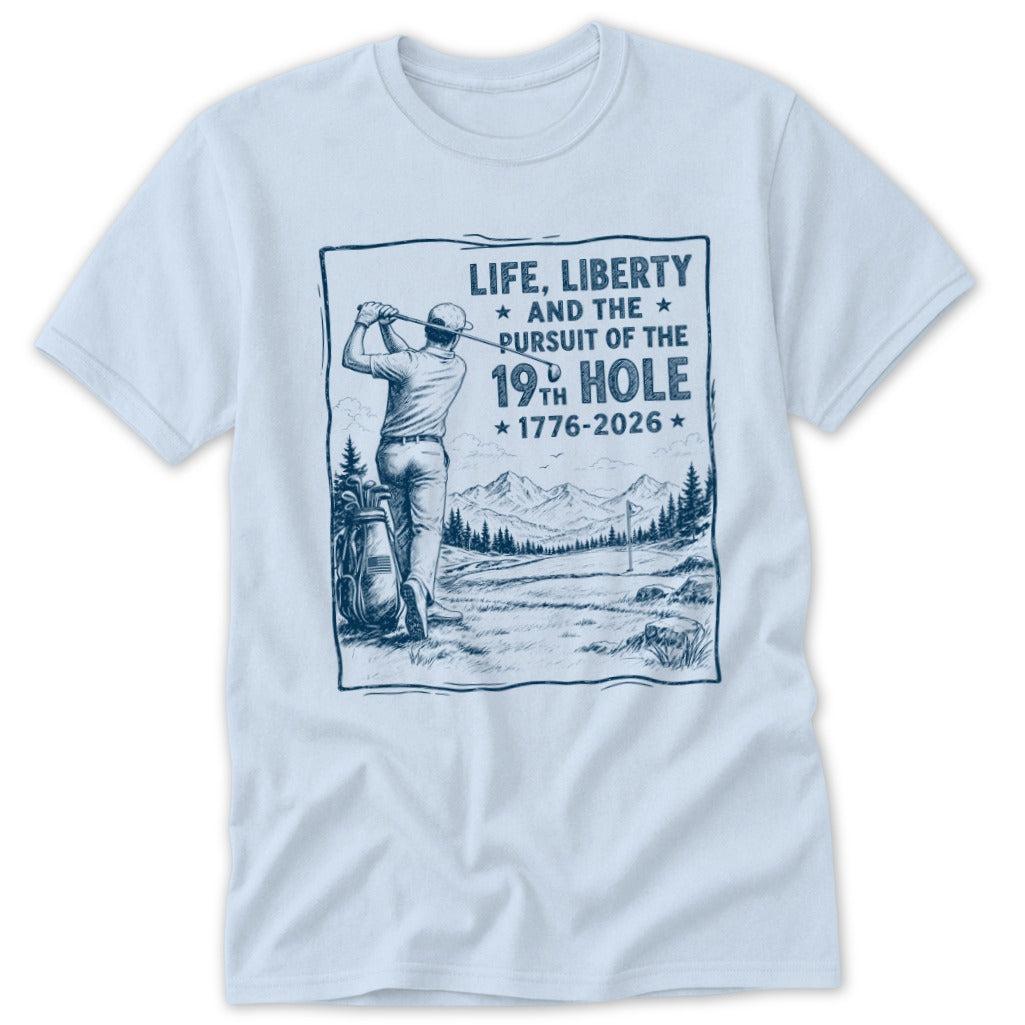 Life, Liberty, Pursuit of 19th Hole Classic Tee