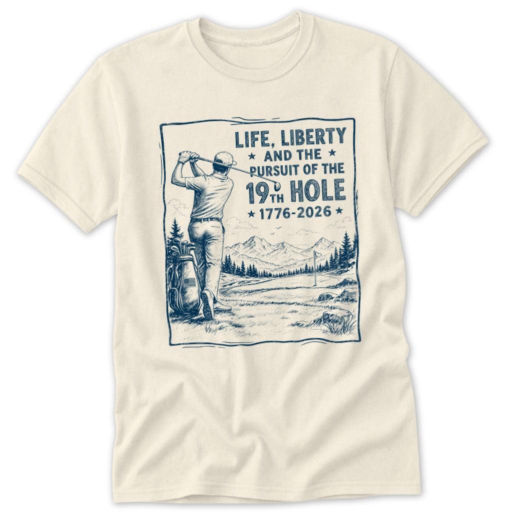 Life, Liberty, Pursuit of 19th Hole Classic Tee