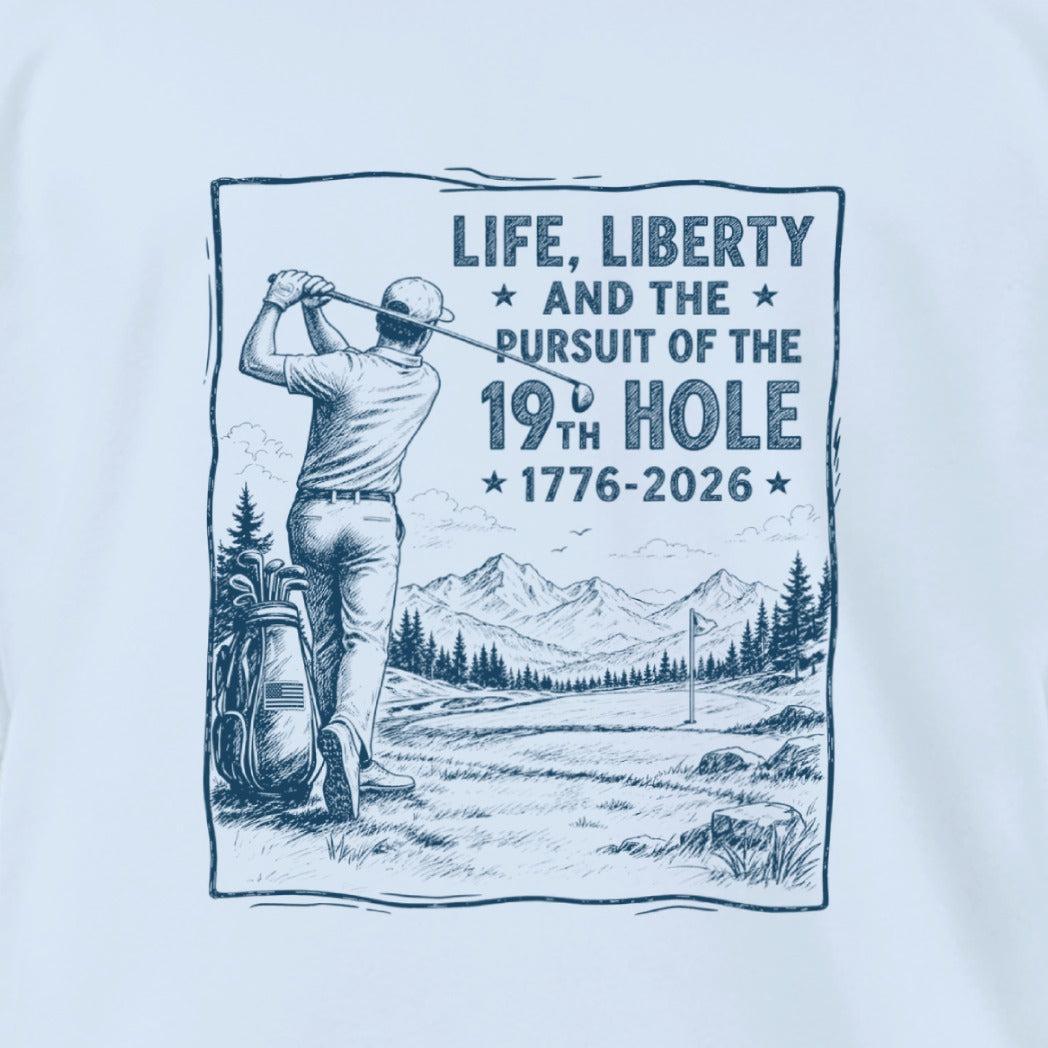 Life, Liberty, Pursuit of 19th Hole