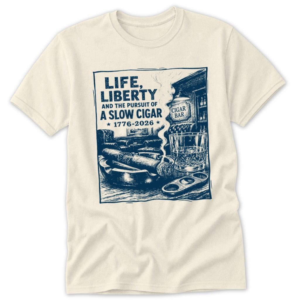 Life, Liberty, Pursuit of Cigar Classic Tee