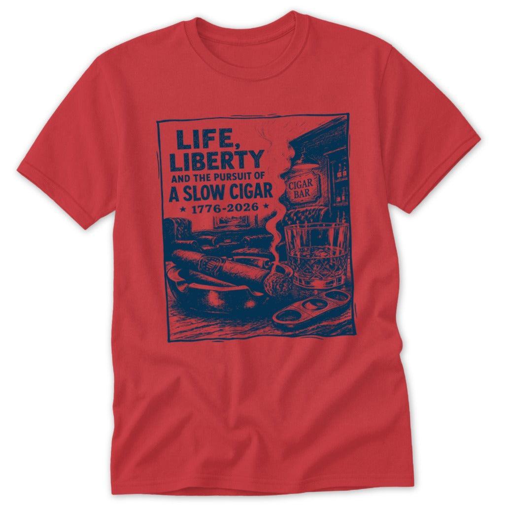 Life, Liberty, Pursuit of Cigar Classic Tee