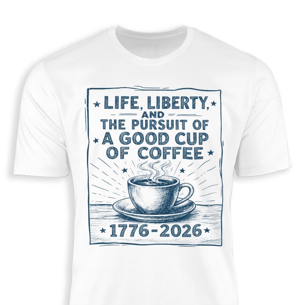Life, Liberty, Pursuit of Coffee