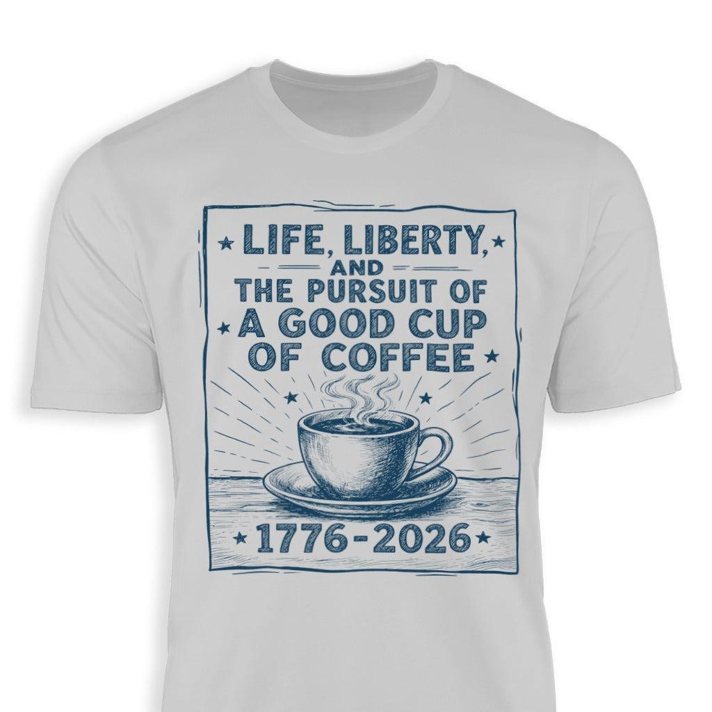 Life, Liberty, Pursuit of Coffee