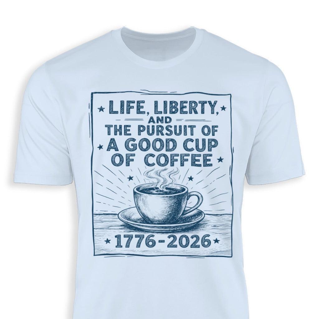 Life, Liberty, Pursuit of Coffee
