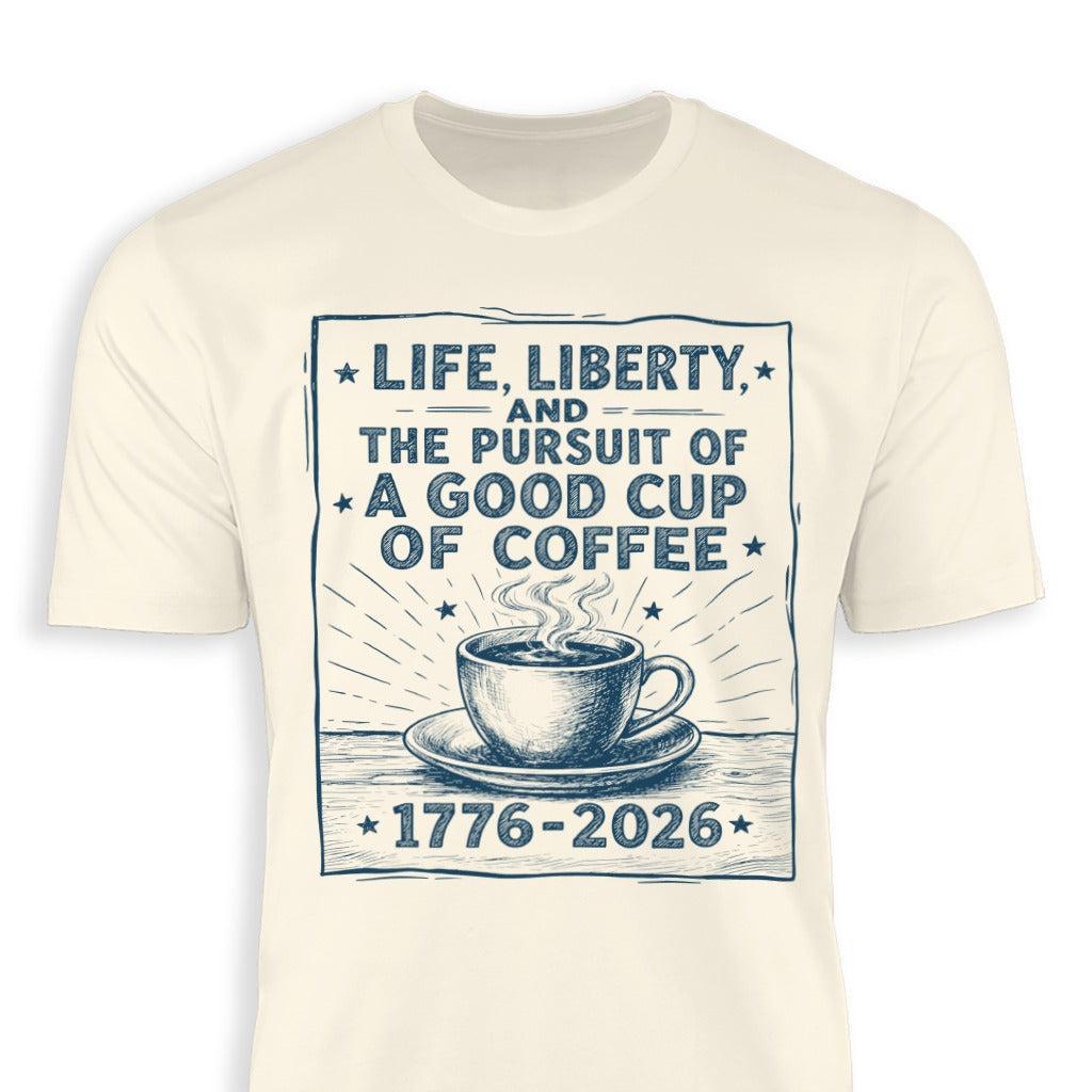 Life, Liberty, Pursuit of Coffee