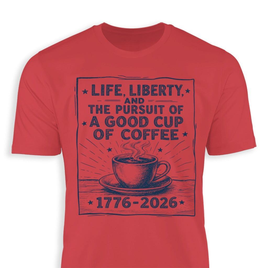 Life, Liberty, Pursuit of Coffee