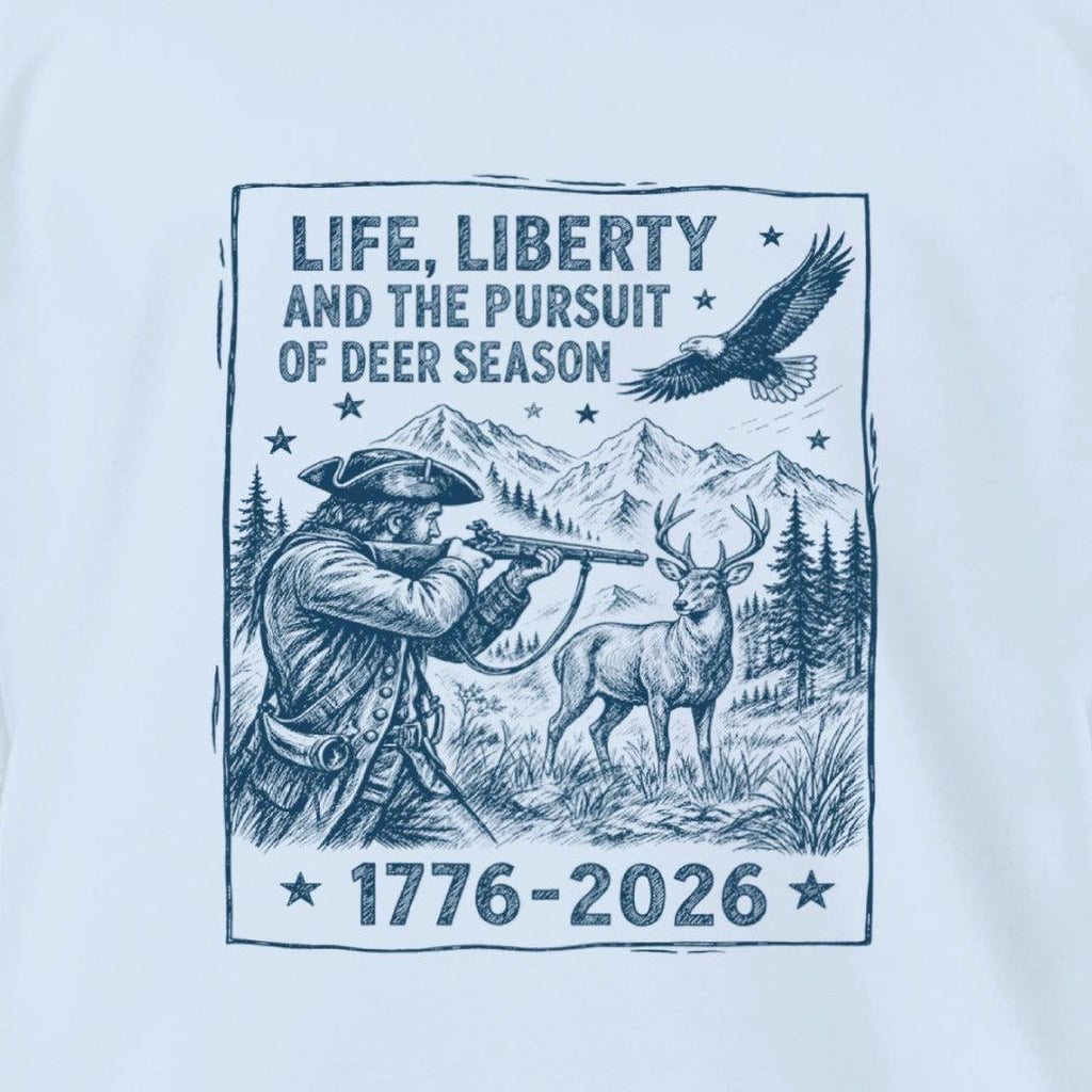 Life, Liberty, Pursuit of Deer Season