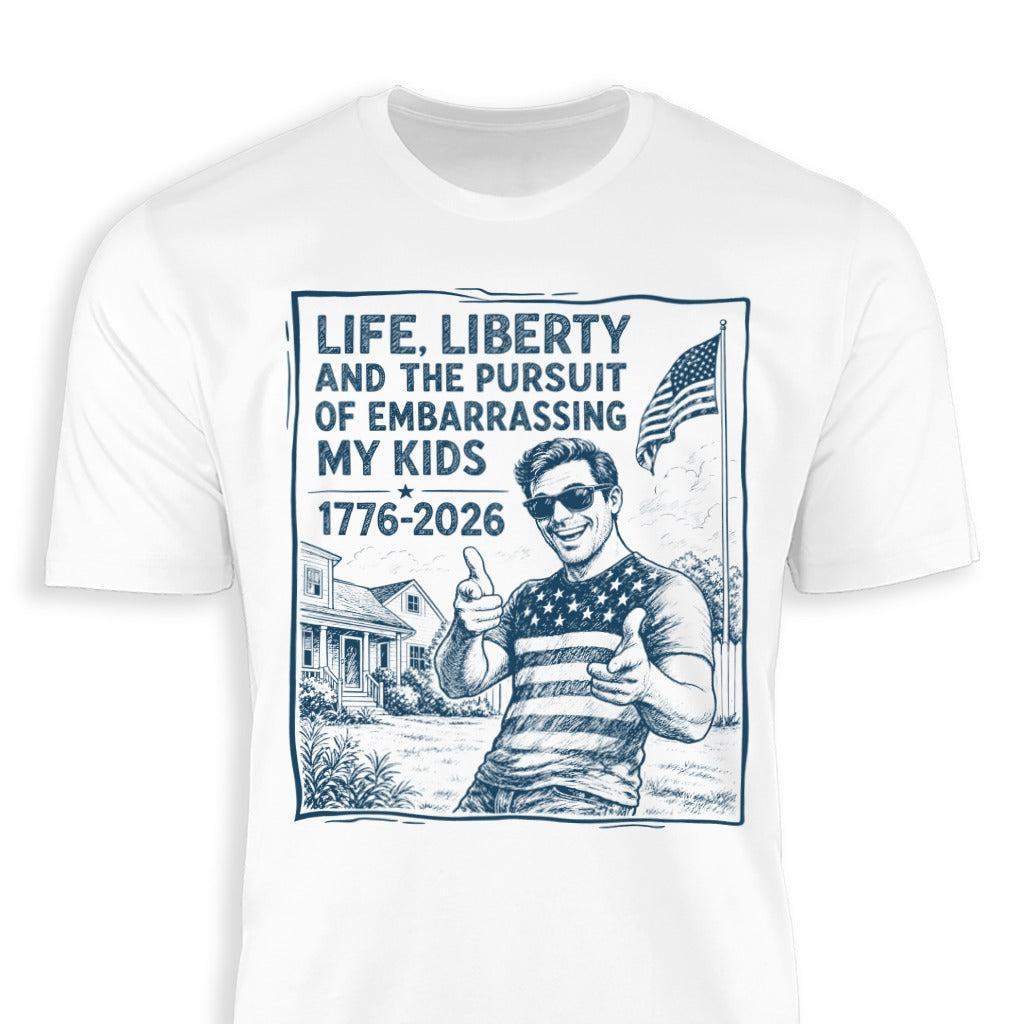 Life, Liberty, Pursuit of Embarrassing Kids