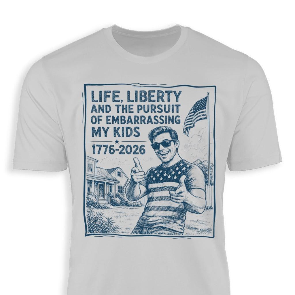 Life, Liberty, Pursuit of Embarrassing Kids