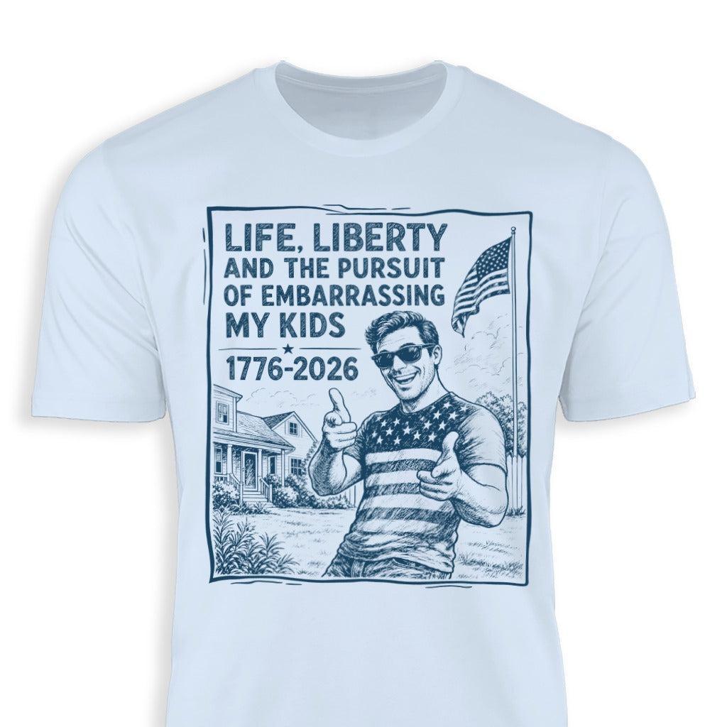 Life, Liberty, Pursuit of Embarrassing Kids