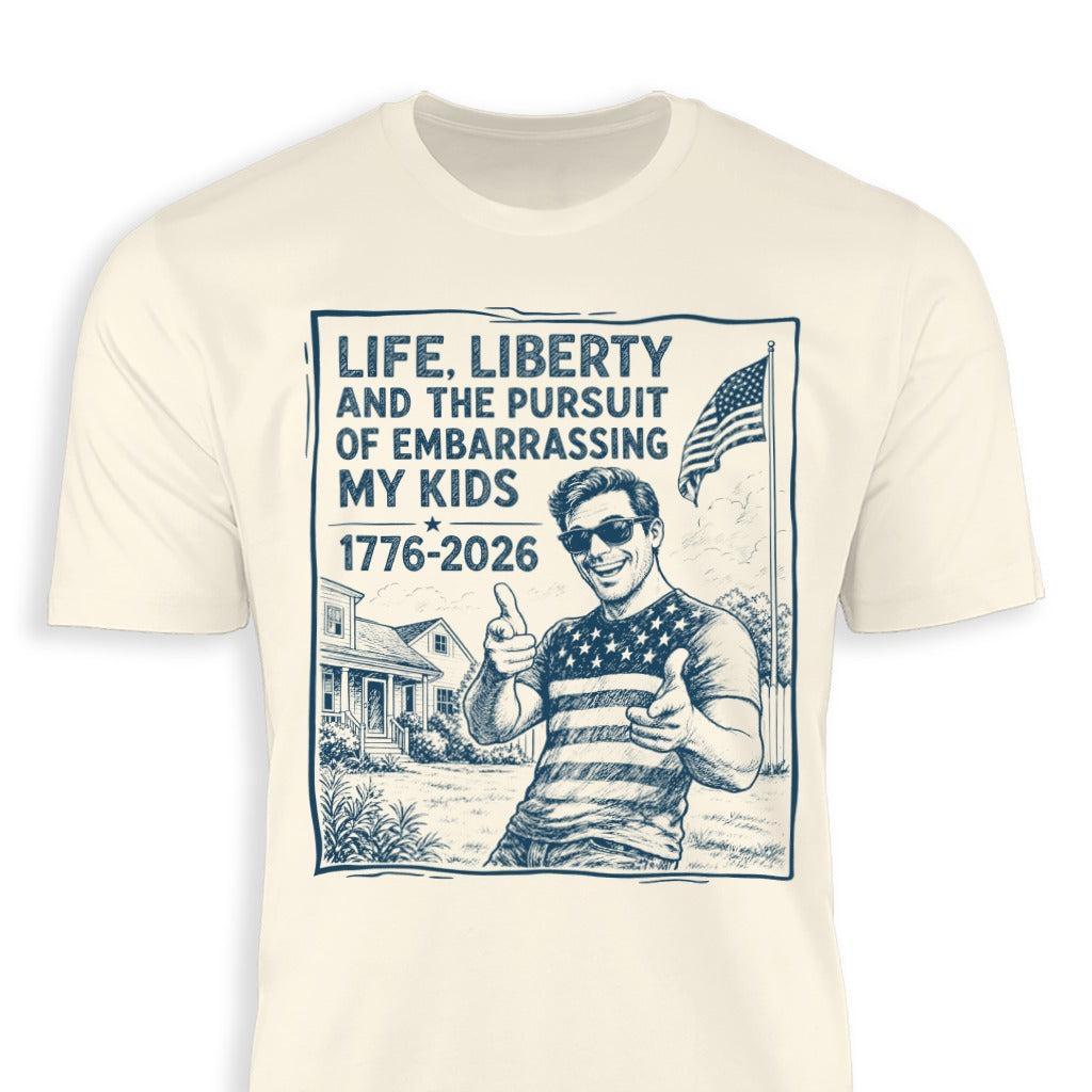 Life, Liberty, Pursuit of Embarrassing Kids